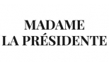 Madame La Présidente